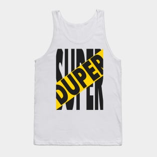 Super Duper Tank Top